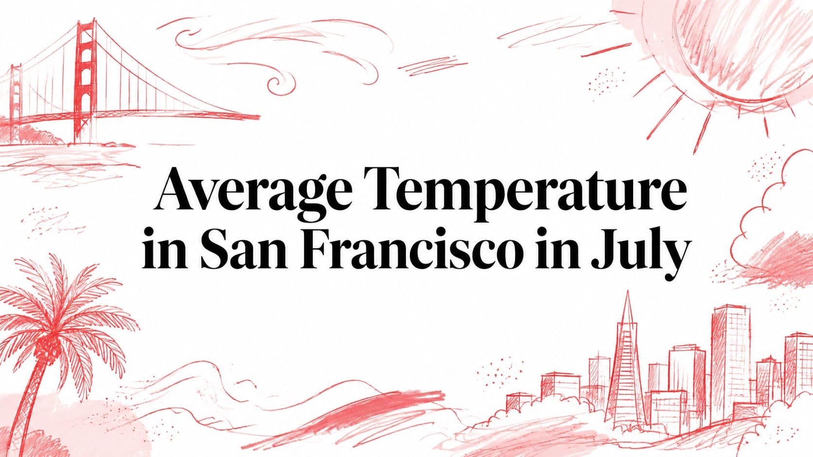 Average Temperature in San Francisco in July
