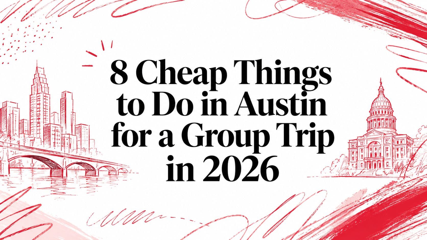 8 Cheap Things to Do in Austin for a Group Trip in 2026