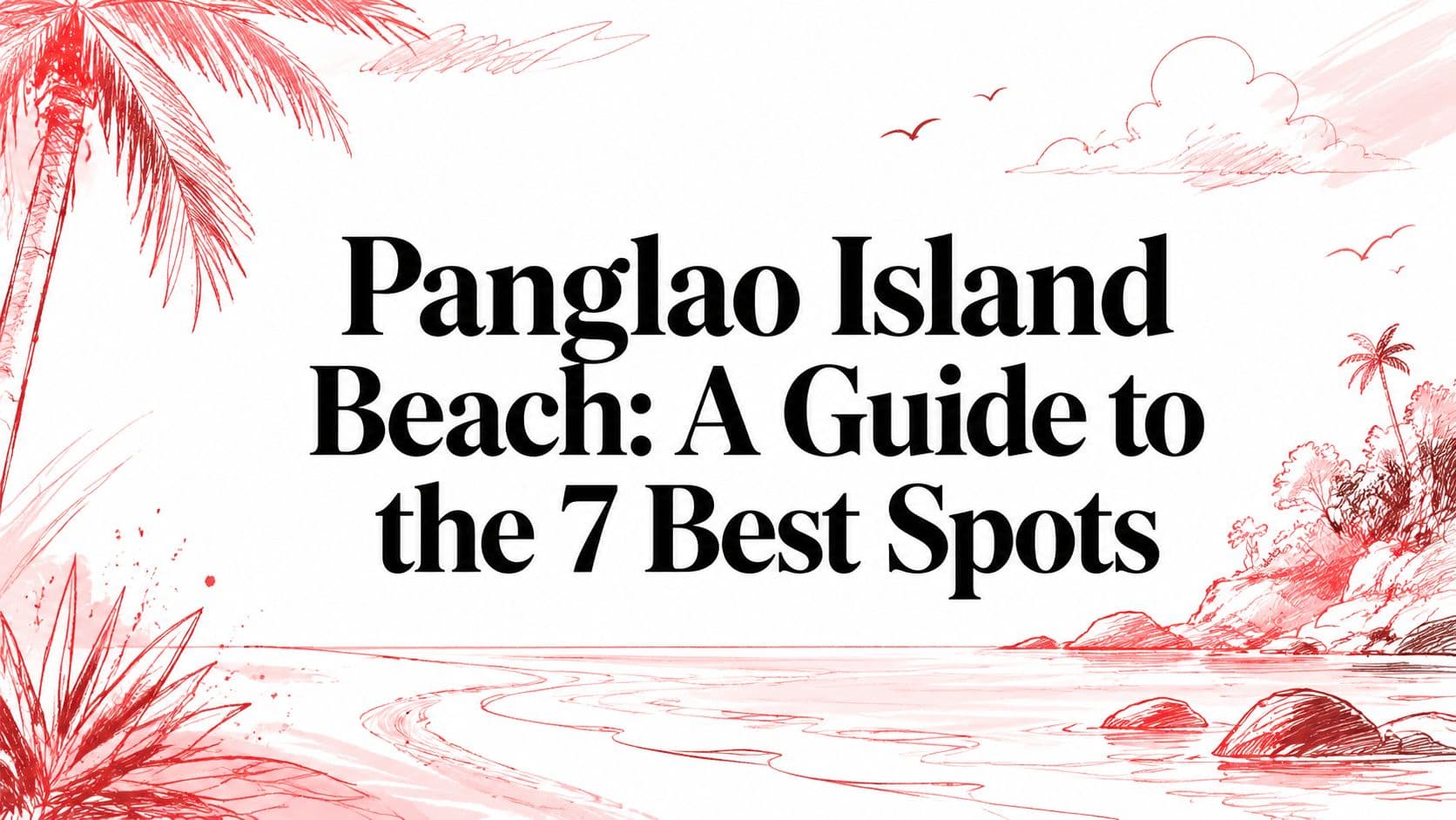 Panglao Island Beach: A Guide to the 7 Best Spots