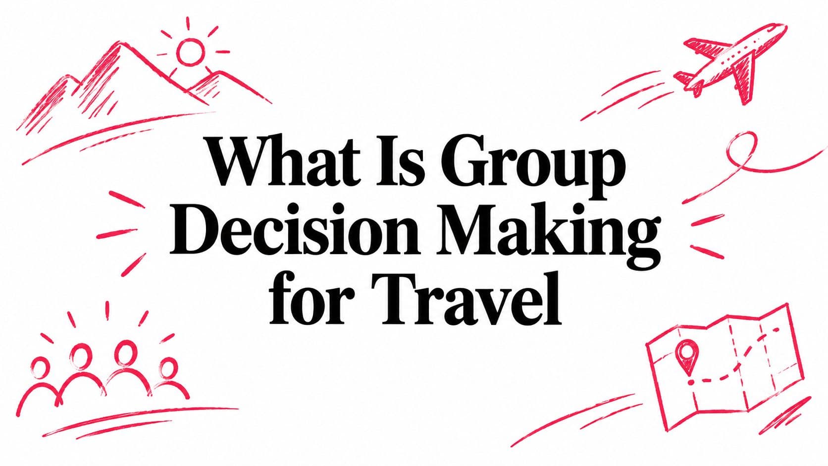 What Is Group Decision Making for Travel